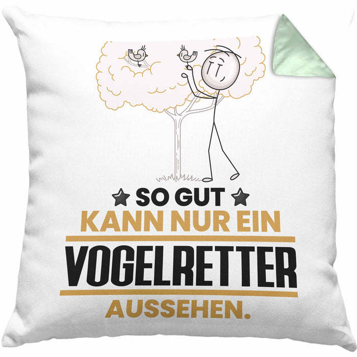 Vogelretter Geschenk Kissen mit Füllung 40x40 So Gut Kann Nur Ein Vogelretter Aussehen Geschenkidee (Grau) Grün Trendation