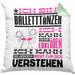 Balletttänzer Geschenk Kaffee-Kissen mit Füllung 40x40 Geschenkidee für Balletttänzer Ich Bin Balletttänzer Ich Kann Es Dir Erklären Jedoch Nicht Für Dich Verstehen Spruch Lustig (Grau) Grün Trendation