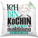 Köchin Ausbildung Start Geschenk Kissen mit Füllung 40x40 Ich Bin Köchin In Der Ausbildung Ich Darf Das Geschenkidee (Grau) Grün Trendation