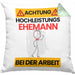 Ehemann Kissen mit Füllung 40x40 Geschenk Lustiger Spruch Geschenkidee für Ehemann Achtung Hochleistungs Ehemann Bei Der Arbeit (Grau) Grün Trendation