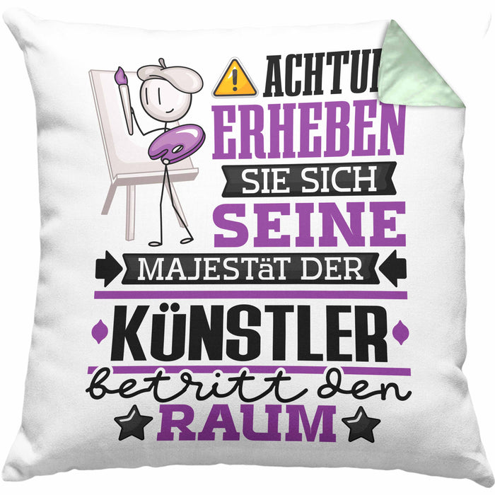 Künstler Geschenk Kissen mit Füllung 40x40 Lustiger Spruch Erheben Sie Sich Der Künstler Betritt den Raum (Grau) Grün Trendation