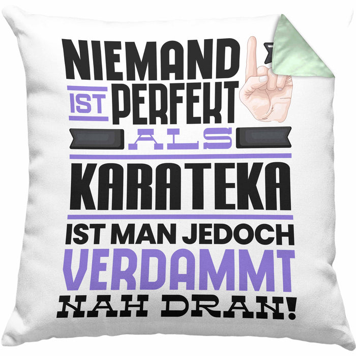 Karateka Geschenk Kissen mit Füllung 40x40 Lustige Geschenkidee für Karateka Geburtstag Niemand Ist Perfekt Aber Als Karateka Ist Man Nah Dran (Grau) Grün Trendation