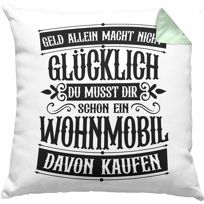 Hobby Wohnmobil Kissen mit Füllung 40x40 Geschenk für Wohnwagen Fans Geld Allein Macht Nicht Glücklich (Grau) Grün Trendation