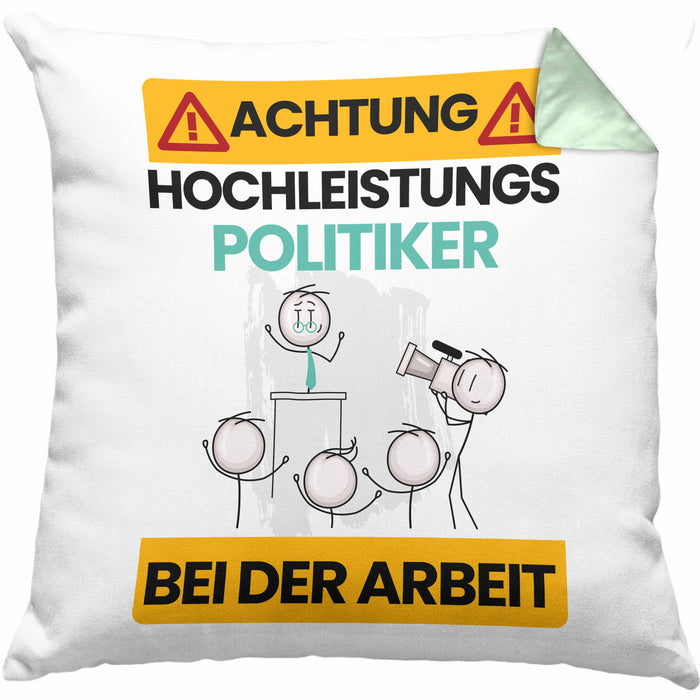Politiker Kissen mit Füllung 40x40 Geschenk Lustiger Spruch Geschenkidee für Politiker Achtung Hochleistungs Politiker Bei Der Arbeit (Grau) Grün Trendation