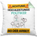 Politiker Kissen mit Füllung 40x40 Geschenk Lustiger Spruch Geschenkidee für Politiker Achtung Hochleistungs Politiker Bei Der Arbeit (Grau) Grün Trendation