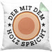 Der Mit Dem Holz Spricht Kissen mit Füllung 40x40 Geschenk Holzarbeiter Geschenkidee Schreiner (Grau) Grün Trendation