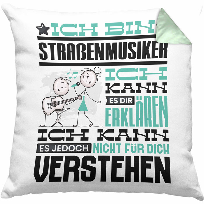 Straßenmusiker Geschenk Kissen mit Füllung 40x40 Geschenkidee für Straßenmusiker Geburtstag Lustig Ich Bin Straßenmusiker Ich Kann Es Dir Erklären Aber Nicht Für Dich Verstehen (Grau) Grün Trendation