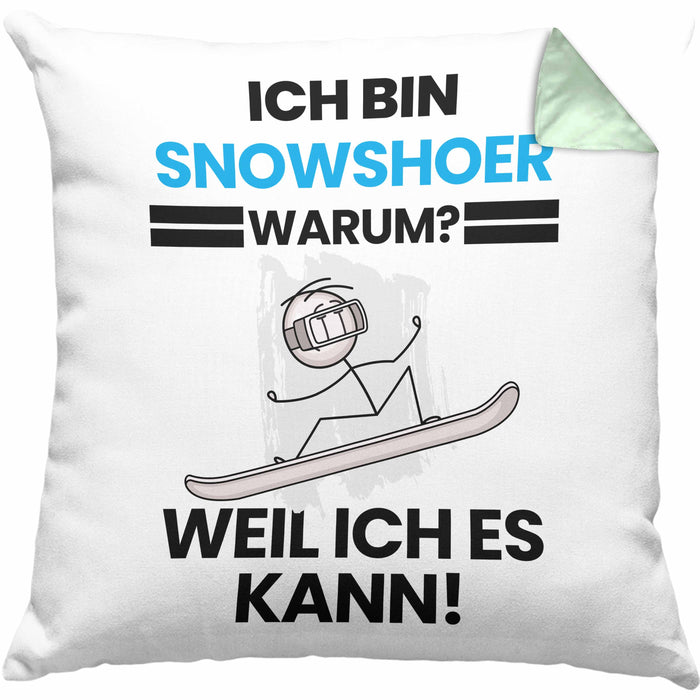 Snowshoer Geschenk Kissen mit Füllung 40x40 Lustiger Spruch Ich Bin Snowshoer Warum Weil Ich Es Kann Geschenkidee Bester Snowshoer Geburtstag (Grau) Grün Trendation