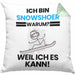 Snowshoer Geschenk Kissen mit Füllung 40x40 Lustiger Spruch Ich Bin Snowshoer Warum Weil Ich Es Kann Geschenkidee Bester Snowshoer Geburtstag (Grau) Grün Trendation
