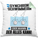 Synchronschwimmerin Kissen mit Füllung 40x40 Geschenk für Synchronschwimmerin Der Mann Der Alles Kann Geschenkidee zum Geburtstag (Grau) Grün Trendation