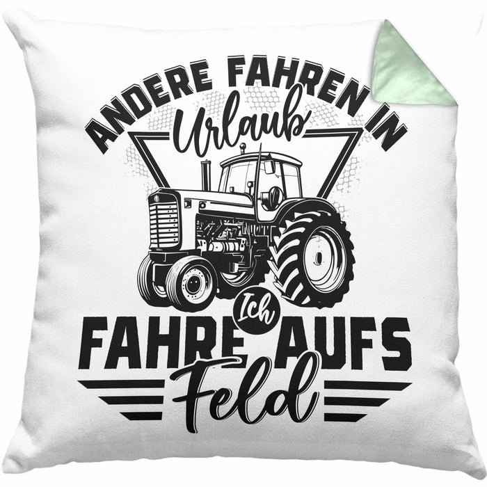 Bauer Landwirt Kissen mit Füllung 40x40 Geschenk Andere Fahren In Den Urlaub Ich Fahre Aufs Feld Geschenkidee Bauern (Grau) Grün Trendation