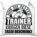 Trainer Geschenk Kissen mit Füllung 40x40 Nur Die Besten Trainer Kriegen Diese Kissen mit Füllung 40x40 Geschenkt Fußball Basketball Eis-Hockey Trainer Geschenkidee (Grau) Grün Trendation