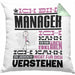 Manager Geschenk Kissen mit Füllung 40x40 Geschenkidee für Manager Geburtstag Lustiger Spruch Ich Bin Manager Ich Kann Es Dir Erklären Aber Nicht Für Dich Verstehen (Grau) Grün Trendation