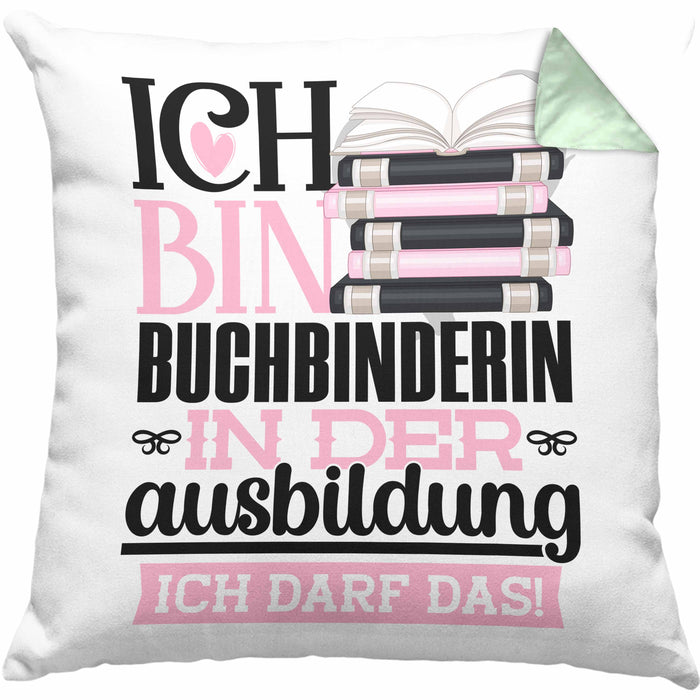 Buchbinderin Ausbildung Start Geschenk Kissen mit Füllung 40x40 Ich Bin Buchbinderin In Der Ausbildung Ich Darf Das Geschenkidee (Grau) Grün Trendation