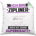 Zipliner Kissen mit Füllung 40x40 Geschenk für Zipliner Geburtstag Lustiger Spruch Was Ist Deine Superkraft (Grau) Grün Trendation