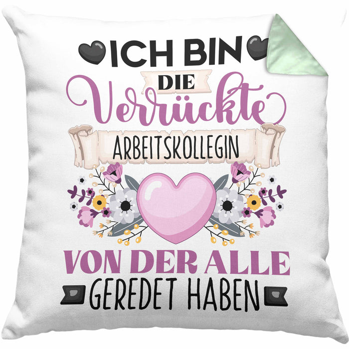 Arbeitskollegin Kissen mit Füllung 40x40 Geschenk Lustiger Spruch Geschenkidee Ich Bin Die Verrückte Arbeitskollegin Von Der Alle Geredet Haben (Grau) Grün Trendation