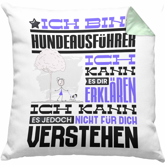 Hundeausführer Geschenk Kaffee-Kissen mit Füllung 40x40 Geschenkidee für Hundeausführer Ich Bin Hundeausführer Ich Kann Es Dir Erklären Jedoch Nicht Für Dich Verstehen Spruch Lustig (Grau) Grün Trendation