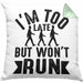 I'm Too Late But Wont Run Kissen mit Füllung 40x40 Geschenk Lustiger Spruch Zuspätkommer Chillige Person (Grau) Grün Trendation