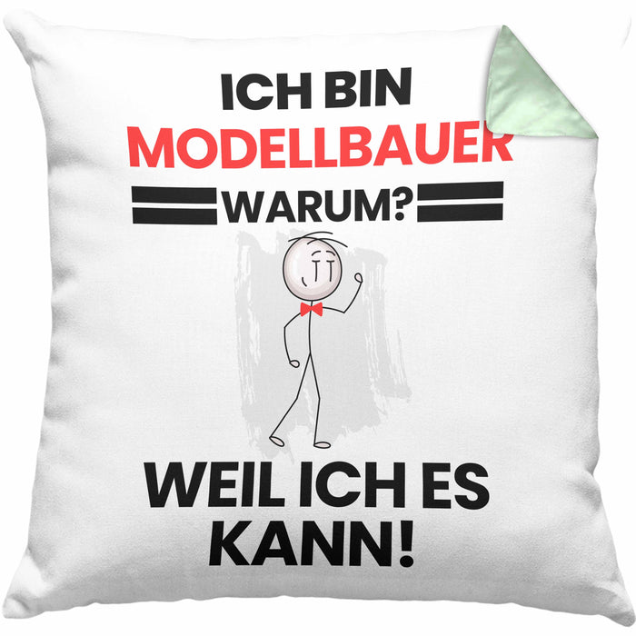 Modelbauer Geschenk Kissen mit Füllung 40x40 Lustiger Spruch Ich Bin Modelbauer Warum Weil Ich Es Kann Geschenkidee Bester Modelbauer Geburtstag (Grau) Grün Trendation
