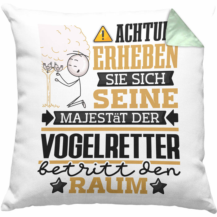 Vogelretter Geschenk Kissen mit Füllung 40x40 Lustiger Spruch Erheben Sie Sich Der Vogelretter Betritt den Raum (Grau) Grün Trendation