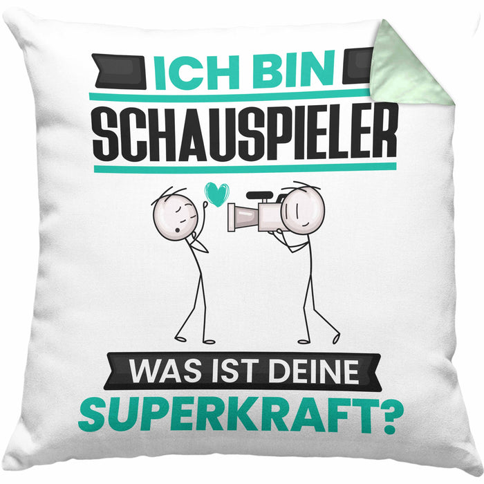 Schauspieler Kissen mit Füllung 40x40 Geschenk für Schauspieler Geburtstag Lustiger Spruch Was Ist Deine Superkraft (Grau) Grün Trendation