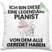 Pianist Geschenk Kissen mit Füllung 40x40 Lustige Geschenkidee Geburtstag für Pianist Ich Bin Dieser Legendäre Pianist Von Dem Alle Geredet Haben (Grau) Grün Trendation