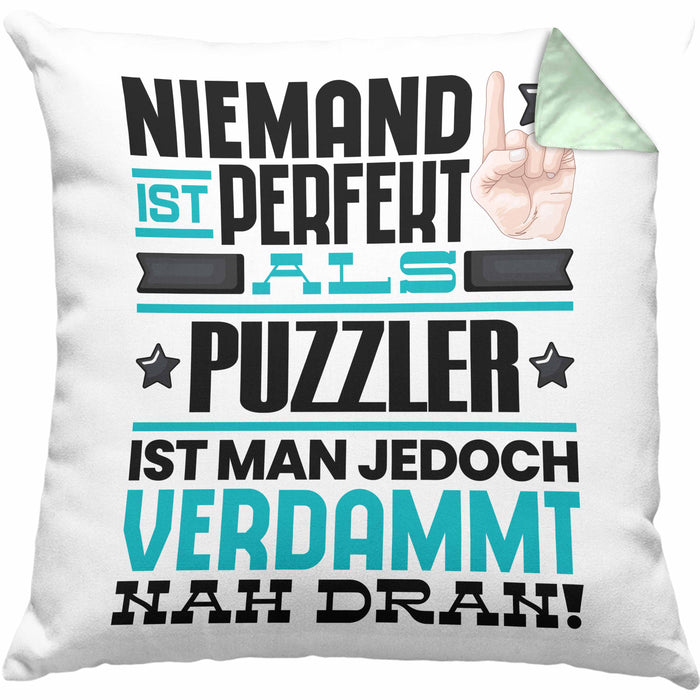 Puzzler Geschenk Kissen mit Füllung 40x40 Lustige Geschenkidee für Puzzler Geburtstag Niemand Ist Perfekt Aber Als Puzzler Ist Man Nah Dran (Grau) Grün Trendation