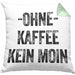 Lustige Kissen mit Füllung 40x40 Kaffeegenießer Geschenk Ohne Kaffee Kein Moin Geschenk Kaffeeliebhaber (Grau) Grün Trendation