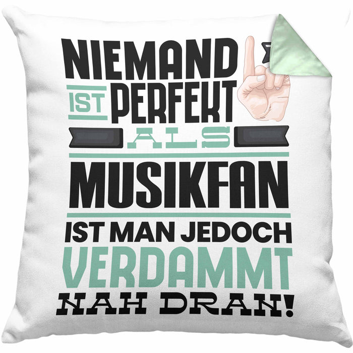 Musikfan Geschenk Kissen mit Füllung 40x40 Lustige Geschenkidee für Musikfan Geburtstag Niemand Ist Perfekt Aber Als Musikfan Ist Man Nah Dran (Grau) Grün Trendation