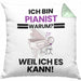 Pianist Geschenk Kissen mit Füllung 40x40 Lustiger Spruch Ich Bin Pianist Warum Weil Ich Es Kann Geschenkidee Bester Pianist Geburtstag (Grau) Grün Trendation