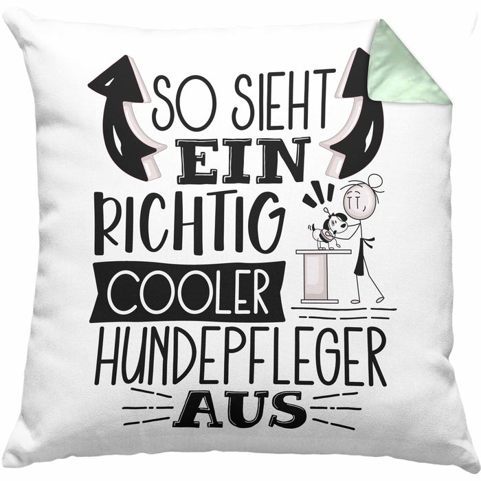Hundepfleger Kissen mit Füllung 40x40 So Sieht Ein Richtig Cooler Hundepfleger Aus Geschenk Lustiger Spruch Geschenkidee (Grau) Grün Trendation