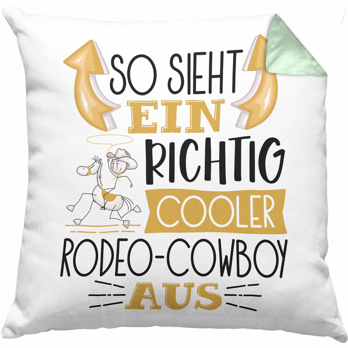 So Sieht Ein Richtig Cooler Rodeo-Cowboy Aus Geschenk Kissen mit Füllung 40x40 Lustiger Spruch Geschenkidee (Grau) Grün Trendation