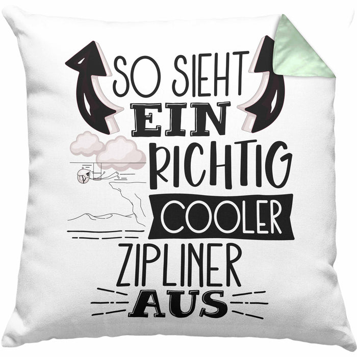 So Sieht Ein Richtig Cooler Zipliner Aus Geschenk Kissen mit Füllung 40x40 Lustiger Spruch Geschenkidee (Grau) Grün Trendation