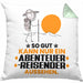Abenteurreisender Geschenk Kissen mit Füllung 40x40 So Gut Kann Nur Ein Abenteurreisender Aussehen Geschenkidee (Grau) Grün Trendation