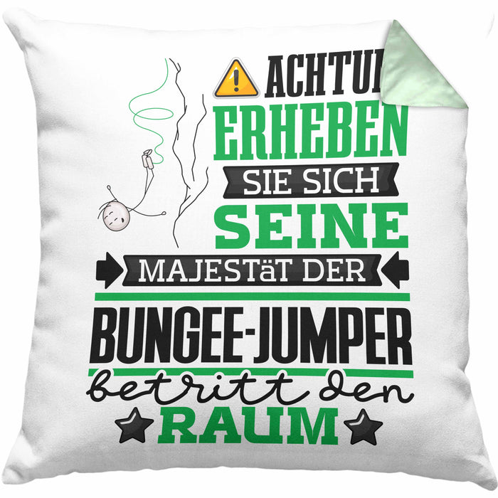 Bungee-Jumper Geschenk Kissen mit Füllung 40x40 Lustiger Spruch Erheben Sie Sich Der Bungee-Jumper Betritt den Raum (Grau) Grün Trendation