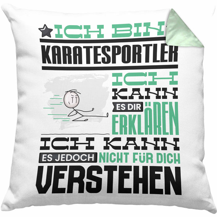 Karatesportler Geschenk Kaffee-Kissen mit Füllung 40x40 Geschenkidee für Karatesportler Ich Bin Karatesportler Ich Kann Es Dir Erklären Jedoch Nicht Für Dich Verstehen Spruch Lustig (Grau) Grün Trendation