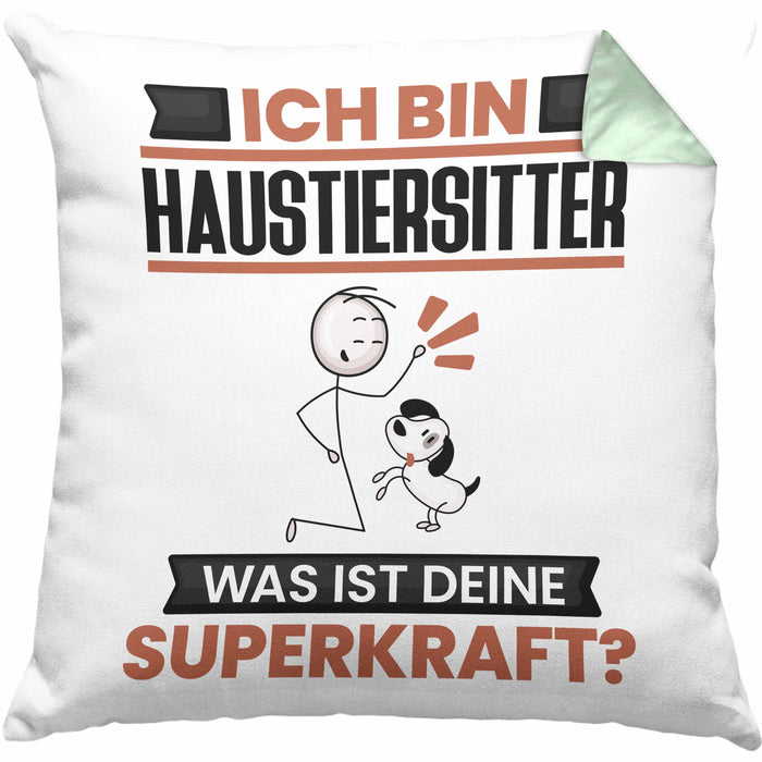 Haustiersitter Kissen mit Füllung 40x40 Geschenk für Haustiersitter Geburtstag Lustiger Spruch Was Ist Deine Superkraft (Grau) Grün Trendation