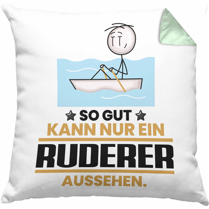 Ruderer Geschenk Kissen mit Füllung 40x40 So Gut Kann Nur Ein Ruderer Aussehen Geschenkidee (Grau) Grün Trendation