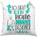 Designer Kissen mit Füllung 40x40 Geschenk So Sieht Ein RIchtig Cooler Designer Aus Geschenkidee Lustiger Spruch Geburtstag (Grau) Grün Trendation