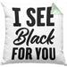 I See Black For You Kissen mit Füllung 40x40 Deutsch-Englisch Denglisch Sprichwort Ich Sehe Schwarz Für Dich (Grau) Grün Trendation