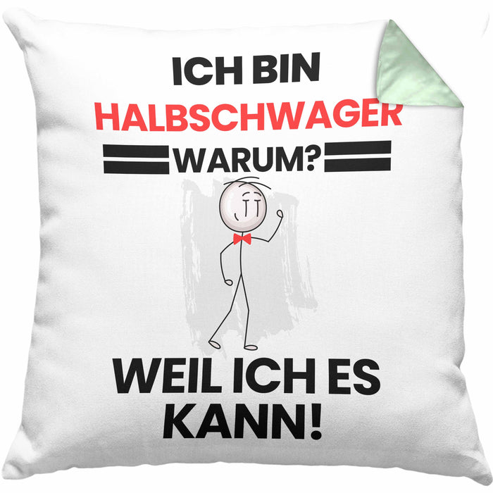 Halbschwager Geschenk Kissen mit Füllung 40x40 Lustiger Spruch Ich Bin Halbschwager Warum Weil Ich Es Kann Geschenkidee Bester Halbschwager Geburtstag (Grau) Grün Trendation