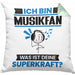 Musikfan Kissen mit Füllung 40x40 Geschenk für Musikfan Geburtstag Lustiger Spruch Was Ist Deine Superkraft (Grau) Grün Trendation
