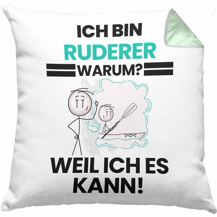 Ruderer Geschenk Kissen mit Füllung 40x40 Lustiger Spruch Ich Bin Ruderer Warum Weil Ich Es Kann Geschenkidee Bester Ruderer Geburtstag (Grau) Grün Trendation