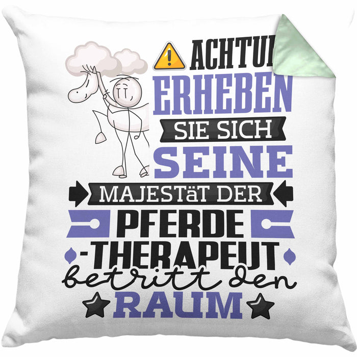 Pferdetherapeut Geschenk Kissen mit Füllung 40x40 Lustiger Spruch Erheben Sie Sich Der Pferdetherapeut Betritt den Raum (Grau) Grün Trendation