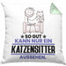 Katzensitter Geschenk Kissen mit Füllung 40x40 So Gut Kann Nur Ein Katzensitter Aussehen Geschenkidee (Grau) Grün Trendation