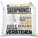 Saxophonist Geschenk Kissen mit Füllung 40x40 Lustige Geschenkdiee für einen Saxophonist Geburtstag Ich Bin Saxophonist Ich Kann Es Dir Erklären Aber Nicht Für Dich Verstehen (Grau) Grün Trendation