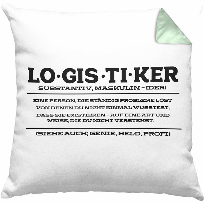 Lustige Kissen mit Füllung 40x40 für Logistiker Spruch Geschenkidee Logistik (Grau) Grün Trendation
