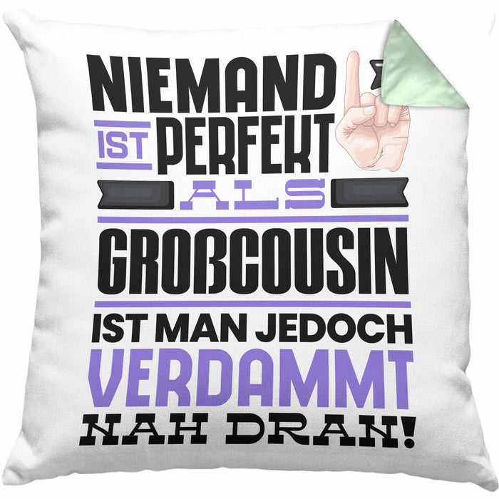 Großcousin Geschenk Kissen mit Füllung 40x40 Lustige Geschenkidee für Großcousin Geburtstag Niemand Ist Perfekt Aber Als Großcousin Ist Man Nah Dran (Grau) Grün Trendation
