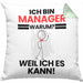 Manager Geschenk Kissen mit Füllung 40x40 Lustiger Spruch Ich Bin Manager Warum Weil Ich Es Kann Geschenkidee Bester Manager Geburtstag (Grau) Grün Trendation