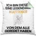 Kletterer Geschenk Kissen mit Füllung 40x40 Lustige Geschenkidee Geburtstag für Kletterer Ich Bin Dieser Legendäre Kletterer Von Dem Alle Geredet Haben (Grau) Grün Trendation